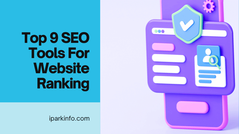 Top 9 SEO Tools for Boosting Website Ranking - Improve Your Online Visibility